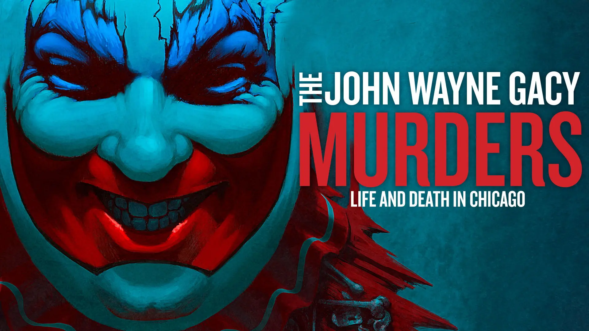 The John Wayne Gacy Murders: Life and Death in Chicago backdrop
