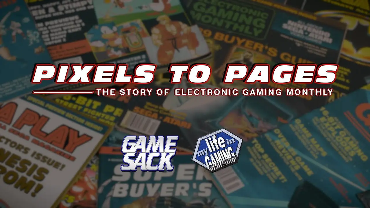 Pixels to Pages - The Story of Electronic Gaming Monthly backdrop