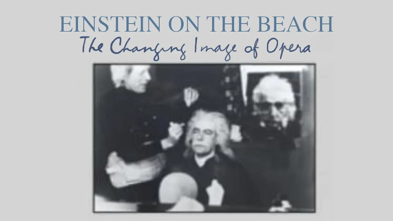 Einstein on the Beach: The Changing Image of Opera backdrop