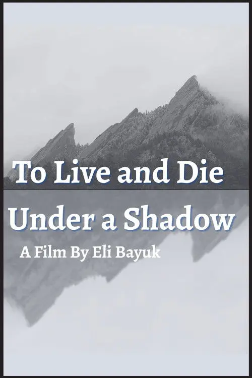 To Live and Die Under a Shadow