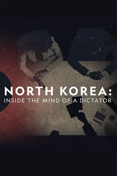 North Korea: Inside The Mind of a Dictator