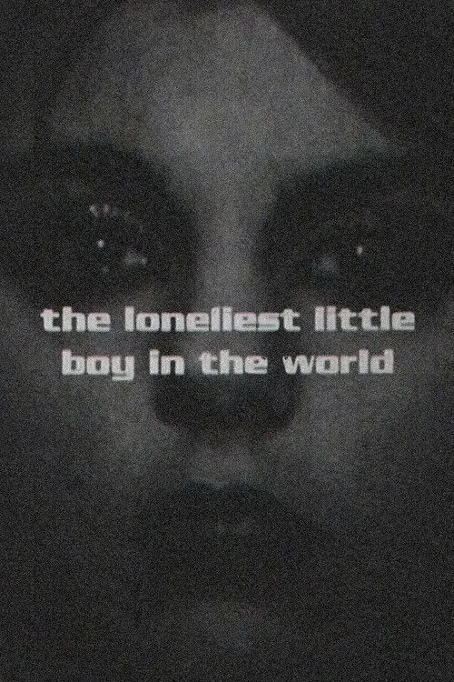 The Loneliest Little Boy In The World