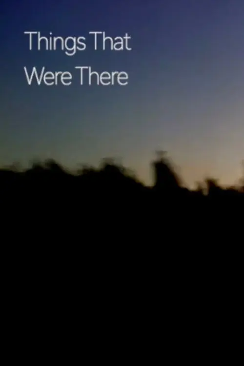 Things That Were There
