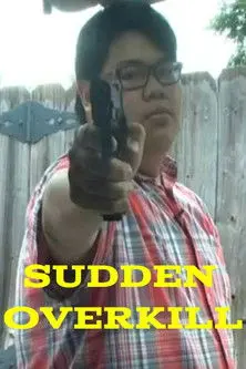 SUDDEN OVERKILL