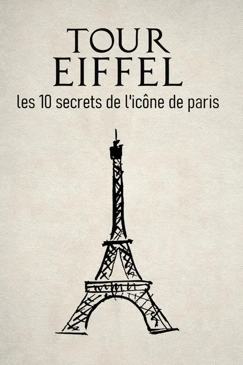 Tour Eiffel : les 10 secrets de l'icône de Paris