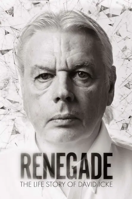 Renegade: The Life Story of David Icke