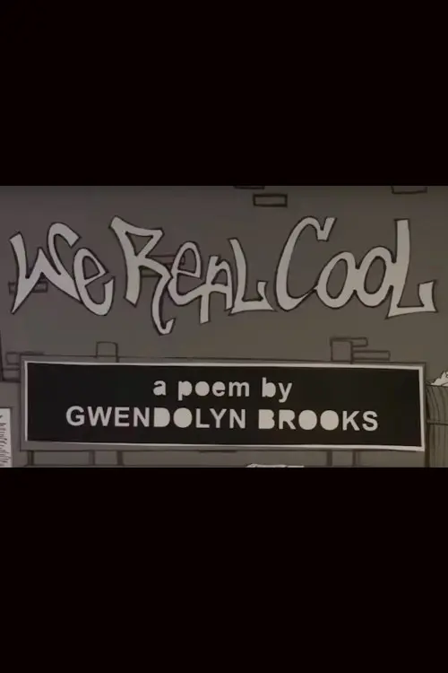 We Real Cool