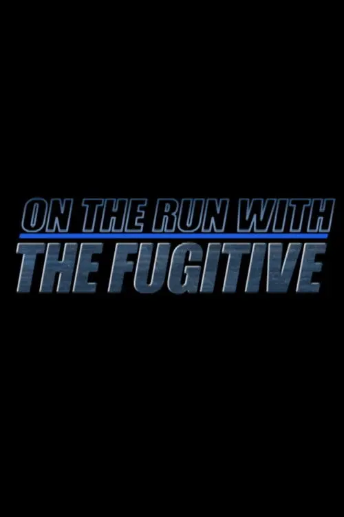 On the Run with 'The Fugitive'