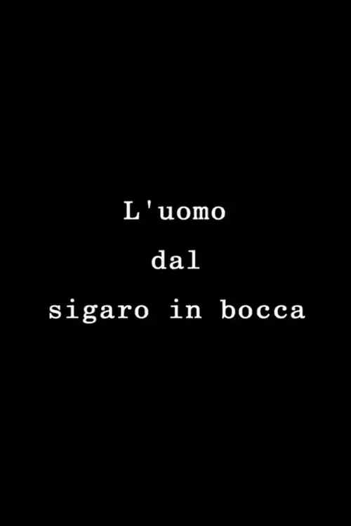 The Man with the Cigar in His Mouth