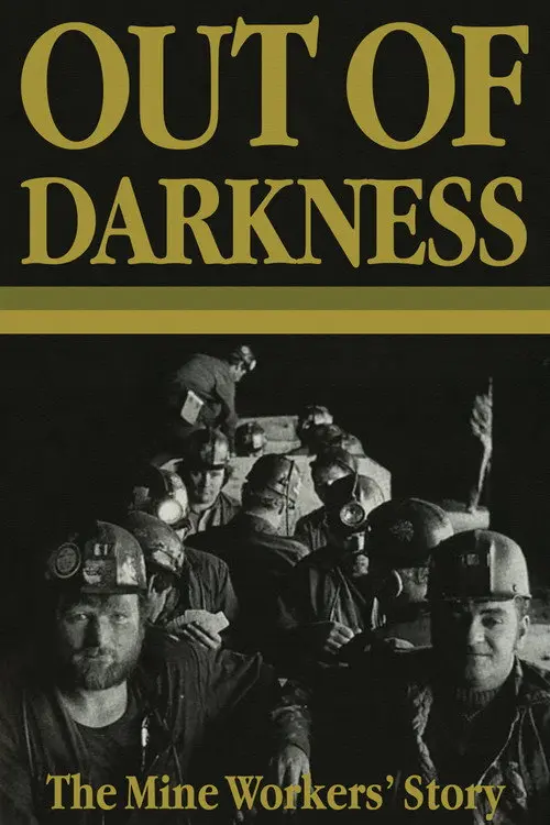 Out of Darkness: The Mine Workers' Story