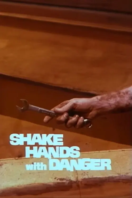 Shake Hands with Danger