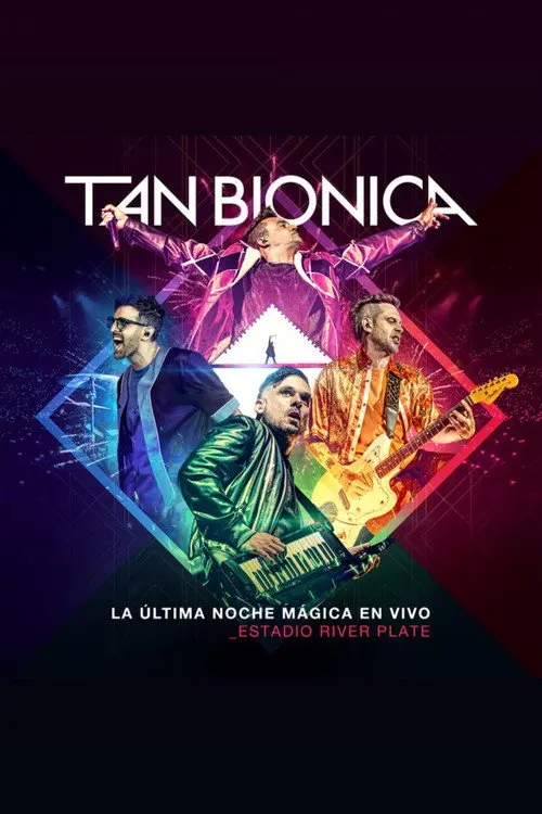 Tan Bionica: La Última Noche Mágica En Vivo - Estadio River Plate