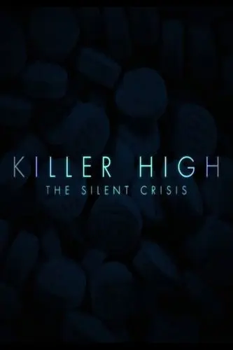 Killer High: The Silent Crisis
