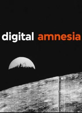 Digital Amnesia