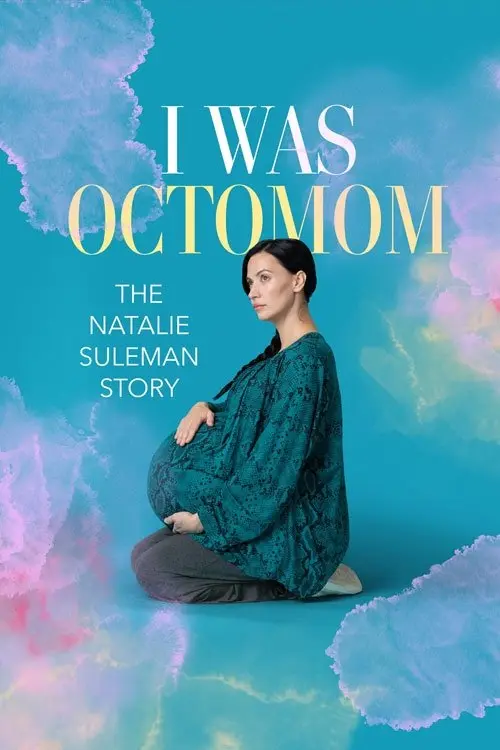 I Was Octomom: The Natalie Suleman Story