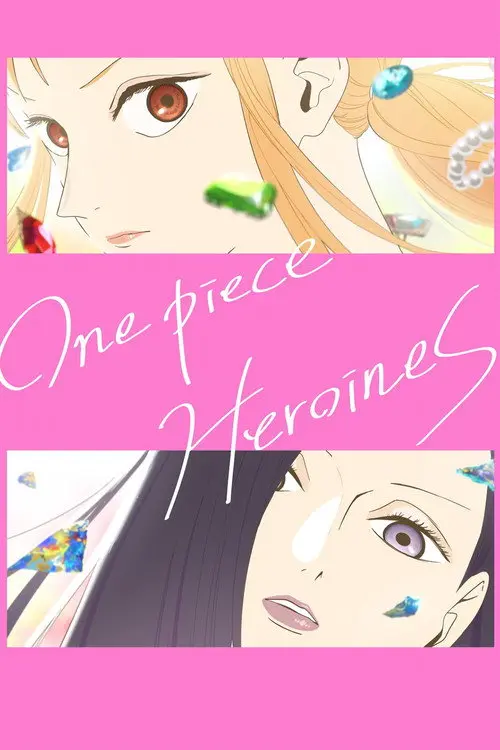 ONE PIECE HEROINES poster - Movie from 2026