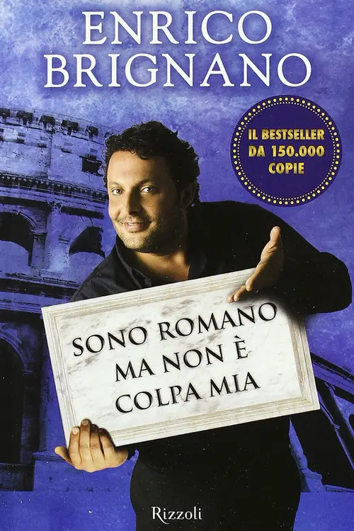 Enrico Brignano: Sono romano ma non è colpa mia