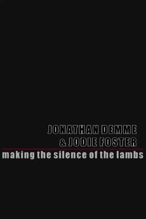 The Silence of the Lambs: Making Silence of the Lambs
