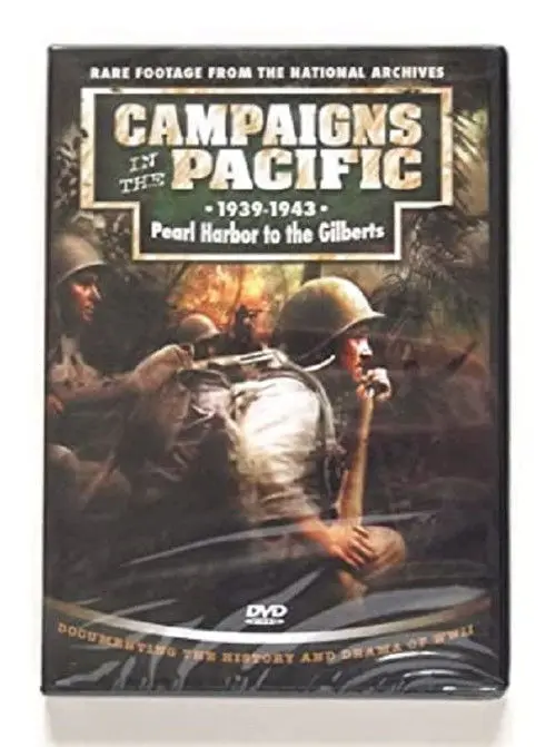 Campaigns in the Pacific 1939-1943 Pearl Harbor to the Gilberts