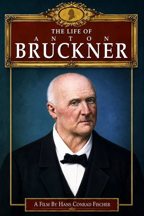 The Life of Anton Bruckner