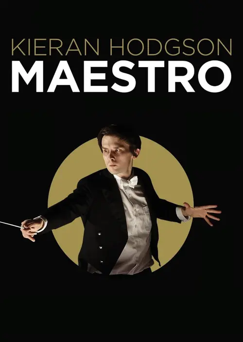 Kieran Hodgson: Maestro