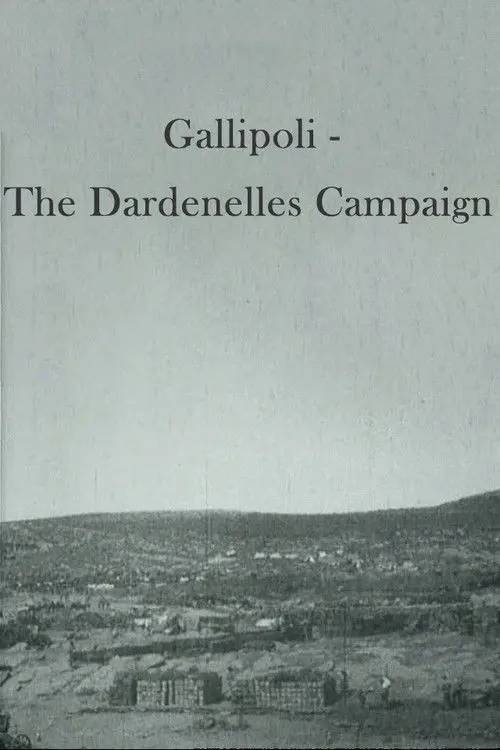 Gallipoli - The Dardenelles Campaign