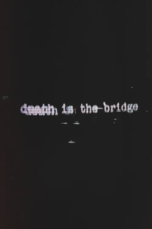 Death Is The Bridge