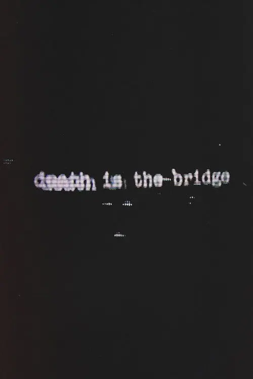 Death Is The Bridge