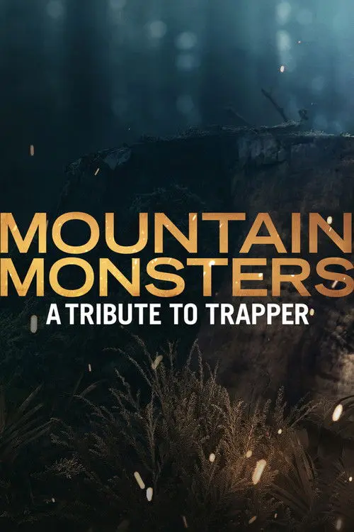 Mountain Monsters: A Tribute to Trapper