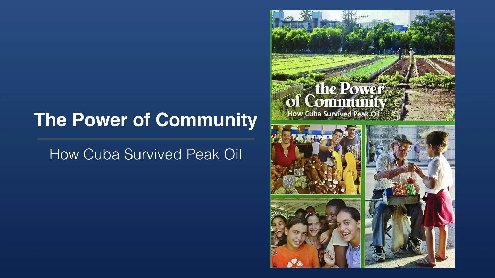 The Power of Community: How Cuba Survived Peak Oil backdrop