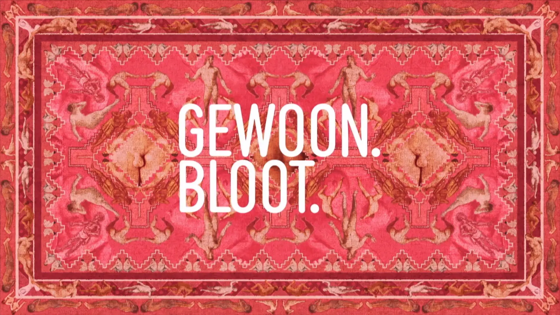 Gewoon. Bloot. backdrop
