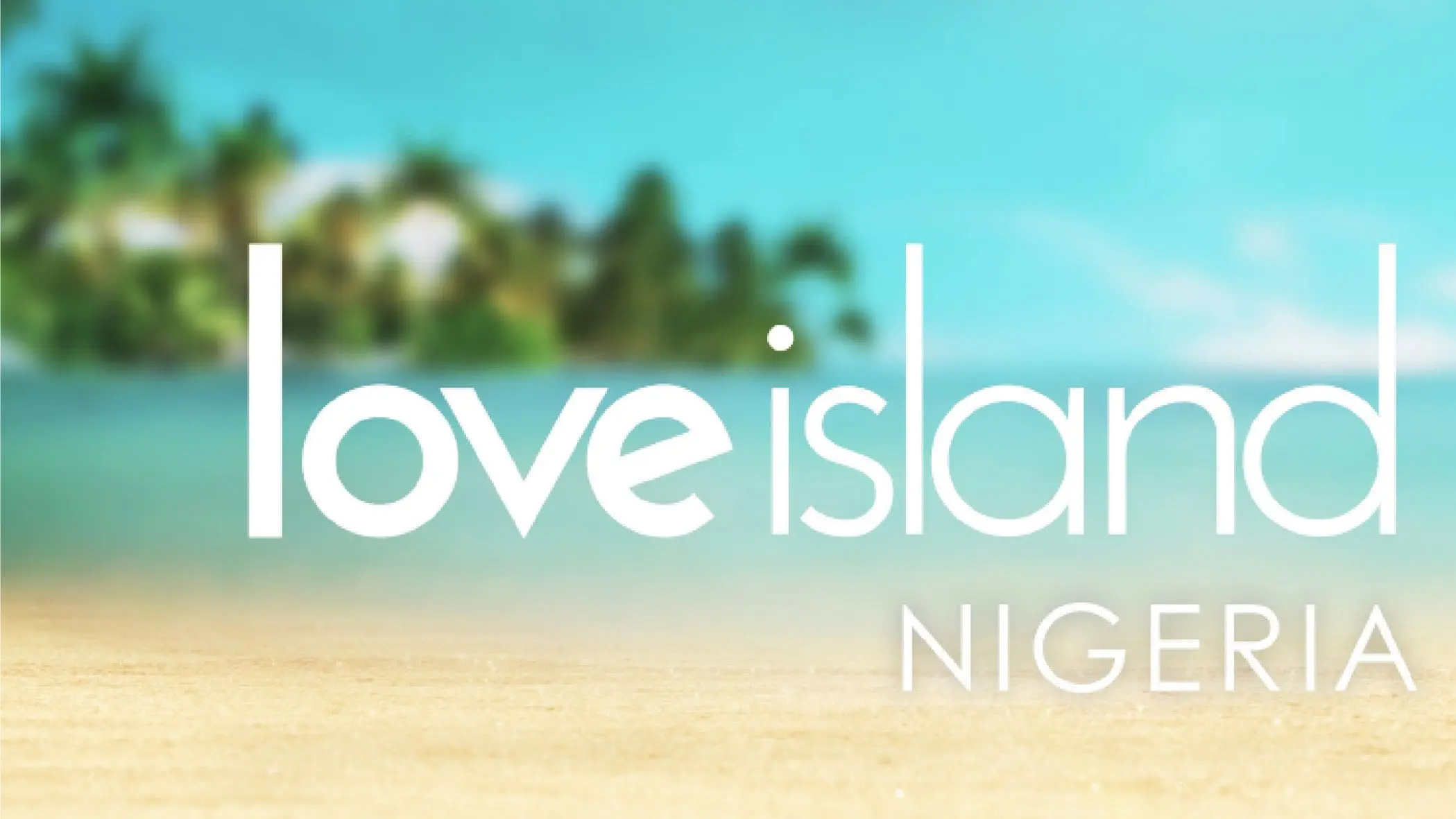 Love Island Nigeria backdrop