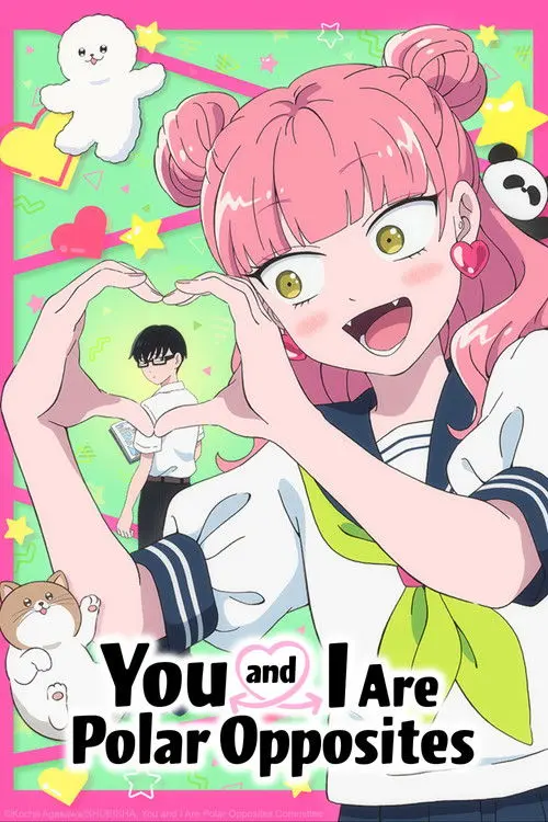 You and I Are Polar Opposites poster - TV Series from 2026