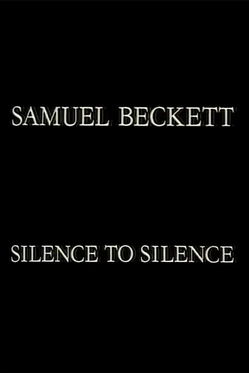 Samuel Beckett: Silence to Silence