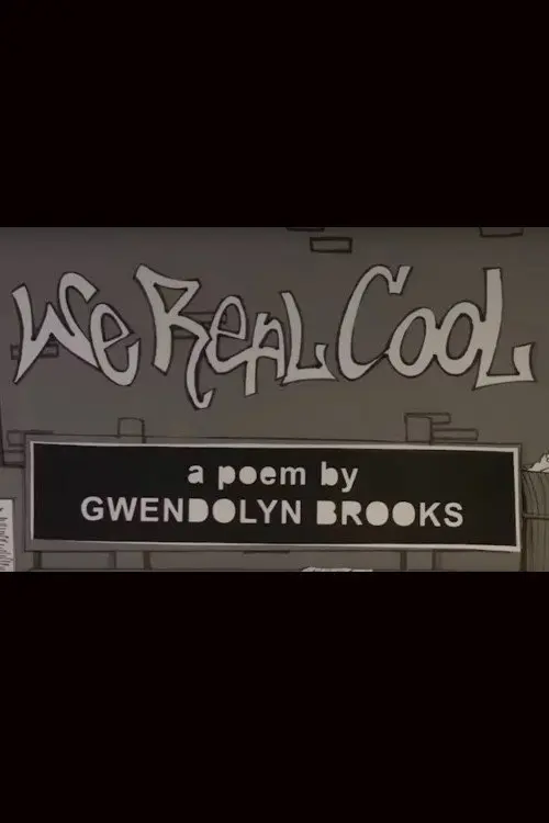 We Real Cool