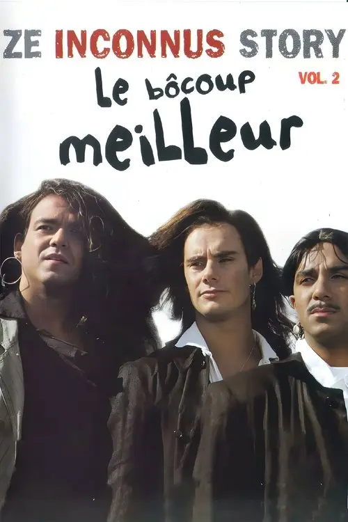 Les Inconnus - Ze Inconnus Story - Le Bôcoup meilleur (Vol. 2)