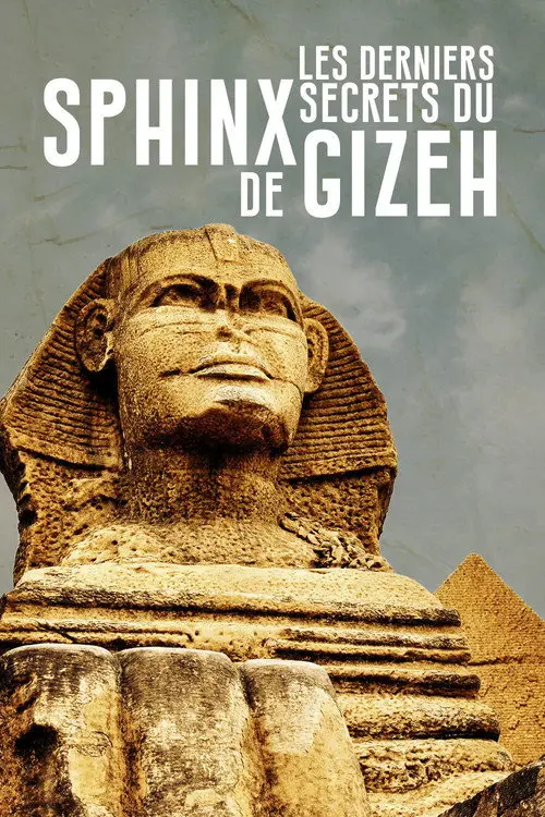 Last Secrets of the Great Sphinx of Giza