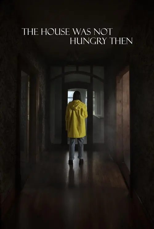 The House Was Not Hungry Then