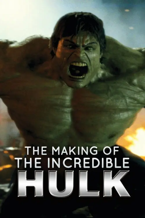The Making of 'The Incredible Hulk'